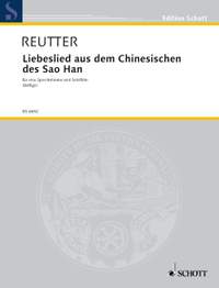 Reutter, Hermann: Liebeslied aus dem Chinesischen des Sao Han