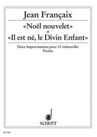 Françaix, Jean: «Noël nouvelet» et «Il est né, le Divin Enfant»