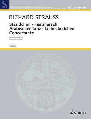 Strauss, Richard: Ständchen · Festmarsch · Arabischer Tanz · Liebesliedchen · Concertante o. Op. AV. 168, 178, 182, 157