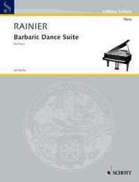 Rainier, Priaulx: Barbaric Dance Suite