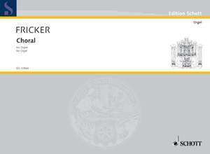 Fricker, Peter Racine: Choral for Organ