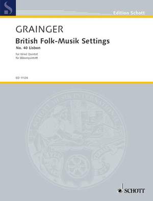 Grainger, George Percy Aldridge: British Folk-Musik Settings