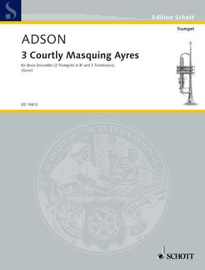 Adson, John: 3 Courtly Masquing Ayres