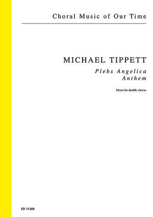 Tippett, Sir Michael: Plebs angelica