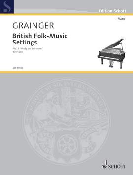 Grainger, George Percy Aldridge: British Folk-Music Settings