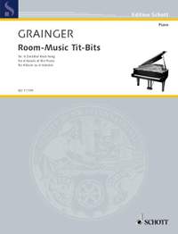 Grainger, George Percy Aldridge: Room-Music Tit-Bits
