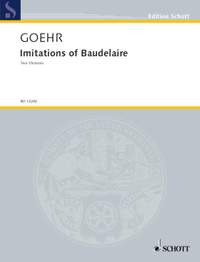 Goehr, Alexander: Imitations of Baudelaire op. 47