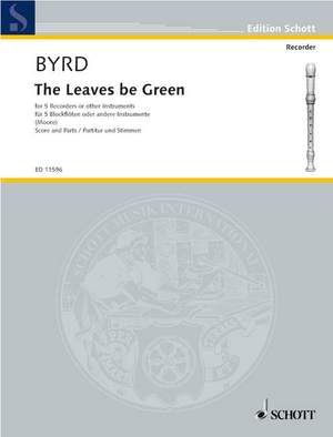 Byrd, William: The Leaves be Green