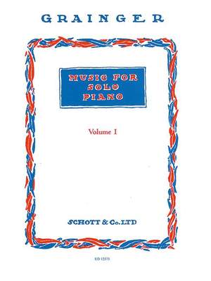Grainger, George Percy Aldridge: Music for Solo Piano