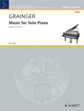 Grainger, George Percy Aldridge: Music for Solo Piano