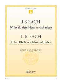 Bach, Johann Sebastian / Bach, Leonhard Emil: Willst du dein Herz mir schenken / Kein Hälmlein wächst auf Erden BWV 518