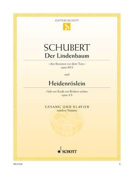 Schubert, Franz: Der Lindenbaum / Heidenröslein E major op. 89/5 / op. 3/3 D 911/5 / D257