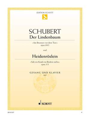 Schubert, Franz: Der Lindenbaum / Heidenröslein op. 89/5 / op. 3/3 D 911/5 / D 257