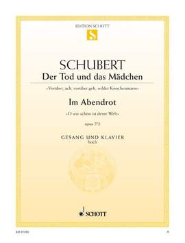 Schubert, Franz: Der Tod und das Mädchen / Im Abendrot D 531 / D 799
