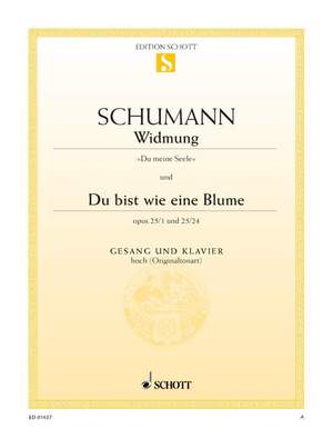 Schumann, Robert: Widmung / Du bist wie eine Blume op. 25/1 und 24