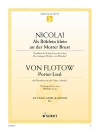 Flotow, Friedrich von / Nicolai, Otto: Als Büblein klein an der Mutterbrust / Porter-Lied