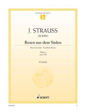 Strauß (Son), Johann: Rosen aus dem Süden op. 388