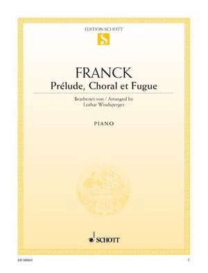 Franck, César: Prelude, Choral and Fugue