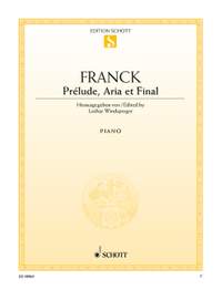 Franck, César: Prelude, Aria and Finale