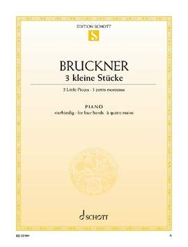 Bruckner, Anton: Three little pieces