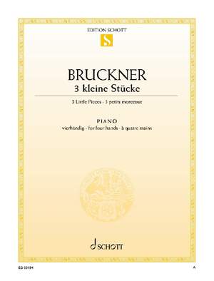 Bruckner, Anton: Three little pieces