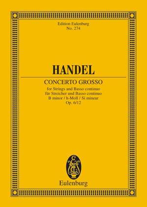 Handel, George Frideric: Concerto grosso B minor op. 6/12 HWV 330
