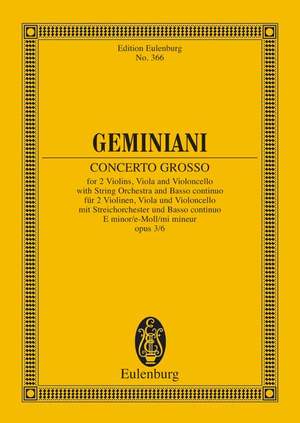 Geminiani, Francesco: Concerto grosso E minor op. 3/6