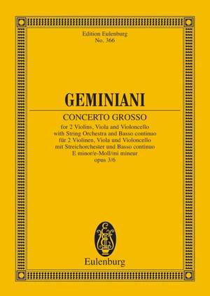 Geminiani, Francesco: Concerto grosso E minor op. 3/6