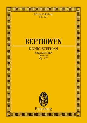 Beethoven, Ludwig van: King Stephen op. 117