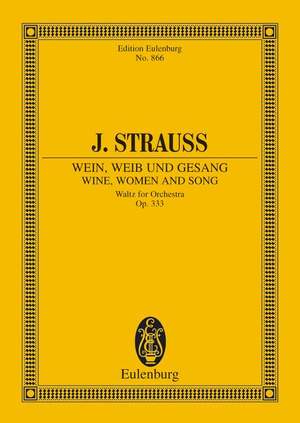 Strauß (Son), Johann: Wine, Women and Song op. 333
