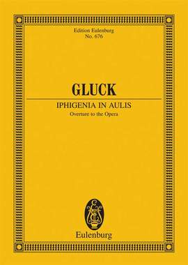 Gluck, Christoph Willibald (Ritter von): Iphigenia in Aulis