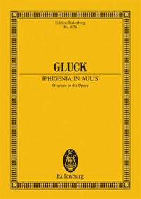 Gluck, Christoph Willibald (Ritter von): Iphigenia in Aulis