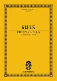 Gluck, Christoph Willibald (Ritter von): Iphigenia in Aulis
