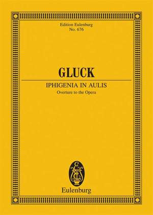 Gluck, Christoph Willibald (Ritter von): Iphigenia in Aulis