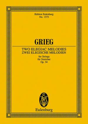 Grieg, Edvard: 2 elegiac Melodies op. 34