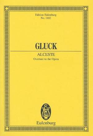 Gluck, Christoph Willibald (Ritter von): Alceste