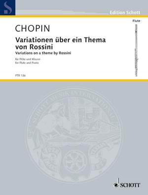Chopin, Frédéric: Variations on a theme by Rossini op. posth.
