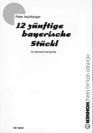 Aschberger, Peter: 12 zünftige bayerische Stückl