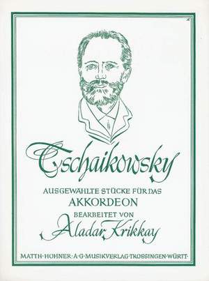 Tchaikovsky, Peter Iljitsch: Ausgewählte Stücke
