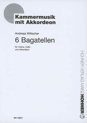 Willscher, Andreas: 6 Bagatellen