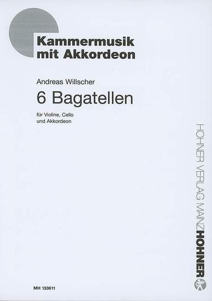 Willscher, Andreas: 6 Bagatellen