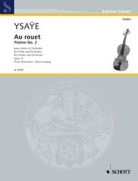 Ysaÿe, Eugène: Au rouet op. 13