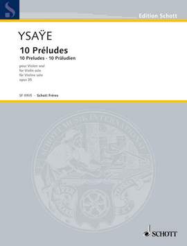 Ysaÿe, Eugène: 10 Préludes op. 35