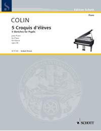 Colin, Georges: 5 Croquis d'élèves op. 28