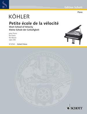 Koehler, Louis: Petite école de la vélocité op. 242