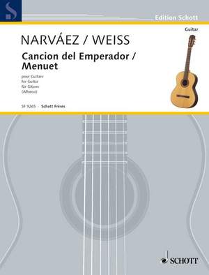 Narbaez, Luis / Weiss, Silvius Leopold: Canción del Emperor / Menuet D Major Nr. 21