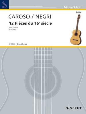 Caroso, Fabritio / Negri, Cesare: 12 Pieces for the Lute