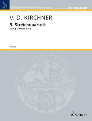 Kirchner, Volker David: String Quartet No. 5