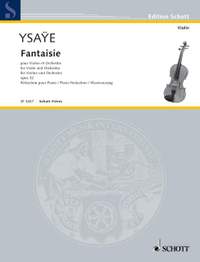 Ysaÿe, Eugène: Fantaisie op. 32