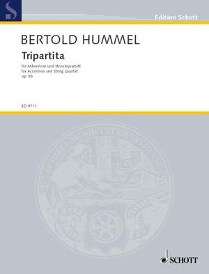 Hummel, Bertold: Tripartita op. 85